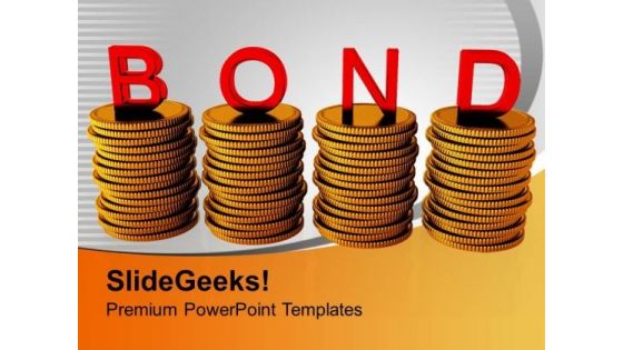 Stacks Of Coins Bond Business PowerPoint Templates Ppt Backgrounds For Slides 0313