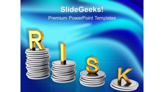 Stacks Of Coins With Word Risk PowerPoint Templates And PowerPoint Themes 0912