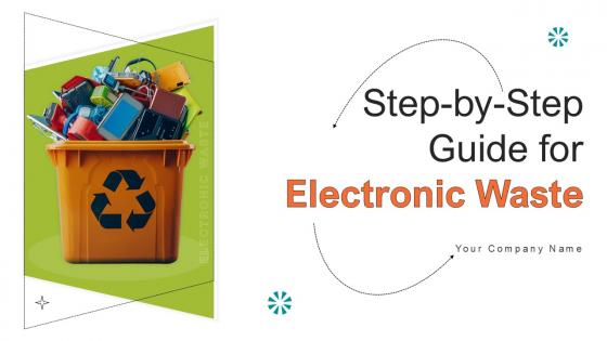 Step By Step Guide For Electronic Waste Ppt Presentation Step By Step Guide For Electronic Waste Ppt Presentation