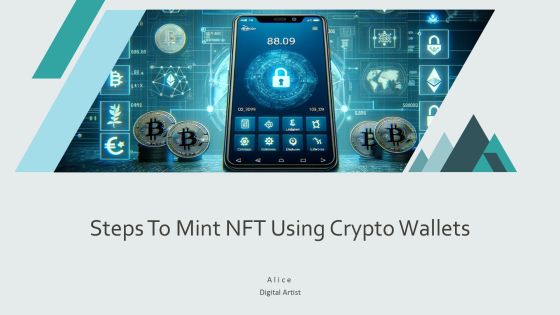 Steps To Mint Nft Using Crypto Wallets PPT Example AT