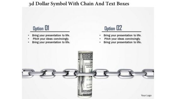 Stock Photo 3d Dollar Symbol With Chain And Text Boxes PowerPoint Slide