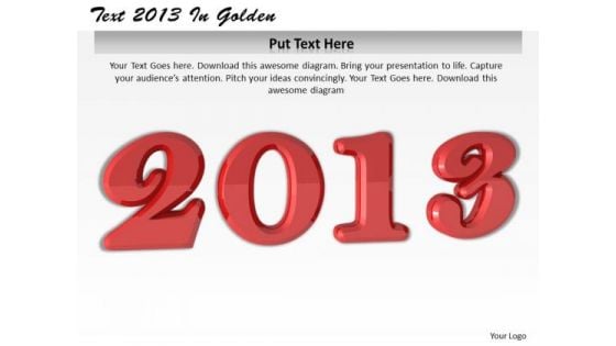 Stock Photo Text Of Year 2013 In Red Color Pwerpoint Slide