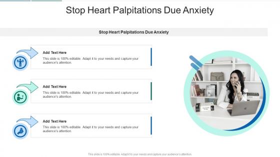 Stop Heart Palpitations Due Anxiety In Powerpoint And Google Slides Cpb