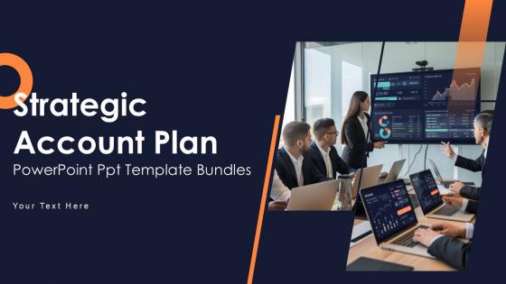Strategic Account Plan Powerpoint Ppt Template Bundles