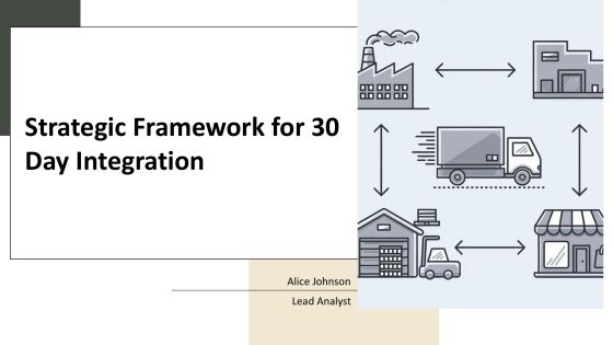 Strategic Framework For 30 Day Integration PPT Example AT