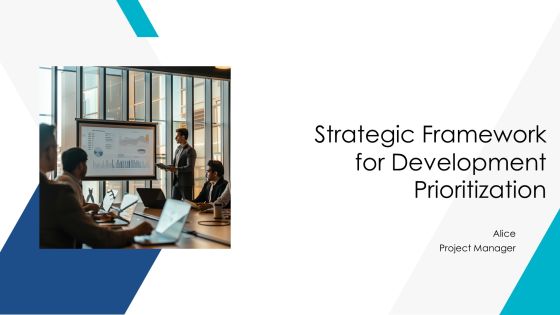 Strategic Framework For Development Prioritization PPT Powerpoint AT