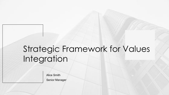 Strategic Framework For Values Integration PPT Mockup AT