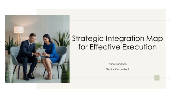 Strategic Integration Map For Effective Execution PPT Slides AT