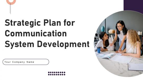 Strategic Plan For Communication System Development Ppt PowerPoint Presentation Complete Deck With Slides