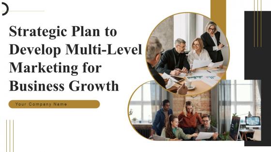 Strategic Plan To Develop Multi Level Marketing For Business Growth Complete Deck