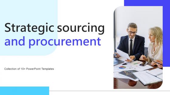 Strategic Sourcing And Procurement Ppt Powerpoint Presentation Complete Deck With Slides