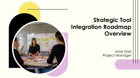 Strategic Tool Integration Roadmap Overview PPT Demonstration AT