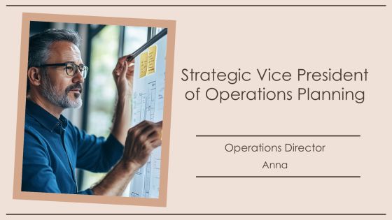 Strategic Vice President Of Operations Planning PPT Template AT
