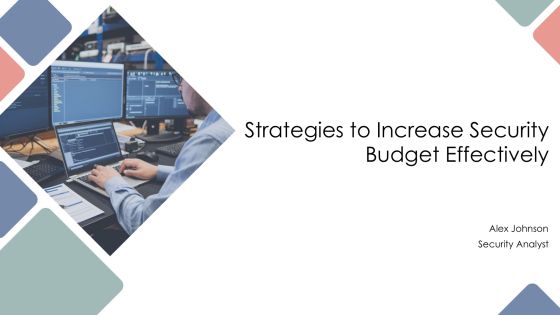 Strategies To Increase Security Budget Effectively PPT Presentation AT