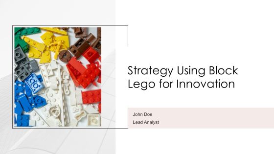 Strategy Using Block Lego For Innovation PPT Example AT