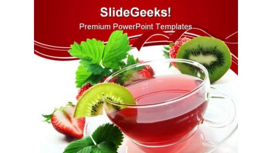 Strawberry Kiwi Tea For Health Food PowerPoint Templates And PowerPoint Backgrounds 0411