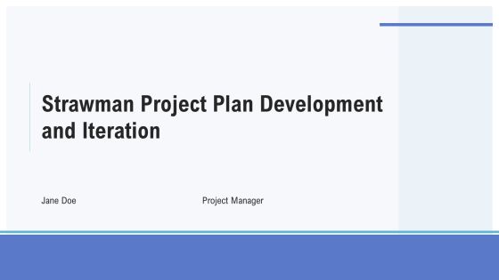 Strawman Project Plan Development And Iteration PPT Example AT
