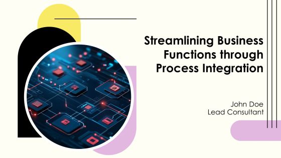 Streamlining Business Functions Through Process Integration PPT Structure AT