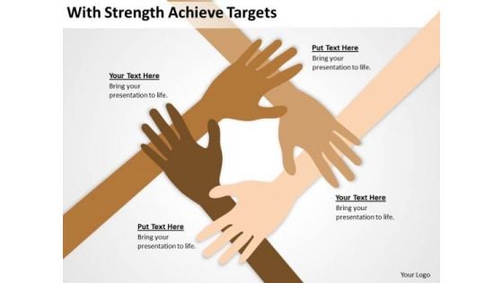 Strength Achieve Targets Ppt Constructing Business Plan PowerPoint Slides