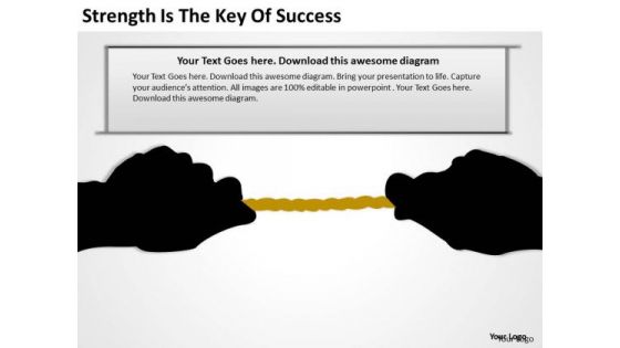 Strength Is The Key Of Success Ppt Write A Business Plan Template PowerPoint Slides