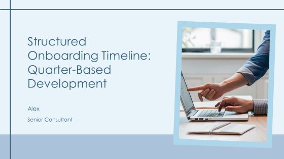 Structured Onboarding Timeline Quarter Based Development PPT Presentation AT
