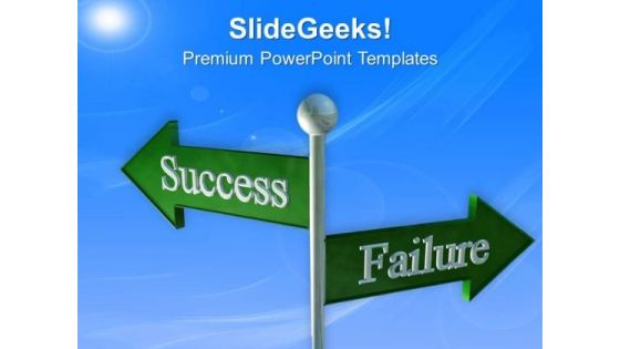 Success And Failure Business Signpost PowerPoint Templates Ppt Backgrounds For Slides 0313