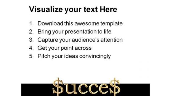 Success Dollar Business PowerPoint Themes And PowerPoint Slides 0611