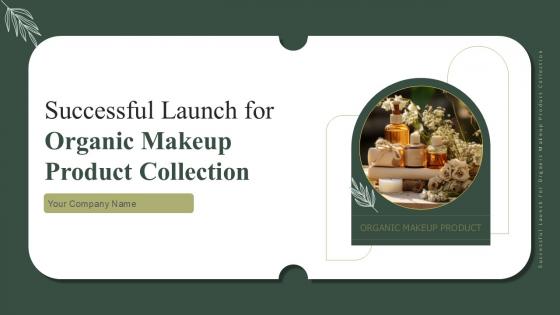 Successful Launch For Organic Makeup Product Collection Ppt Slide