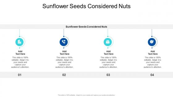 Sunflower Seeds Considered Nuts In Powerpoint And Google Slides Cpb