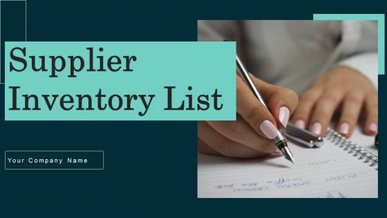 Supplier Inventory List Ppt Powerpoint Presentation Complete Deck With Slides