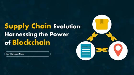 Supply Chain Evolution Harnessing The Power Of Blockchain Ppt Powerpoint Presentation BCT CD V