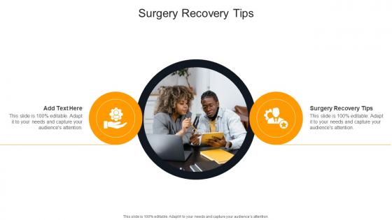 Surgery Recovery Tips In Powerpoint And Google Slides Cpb