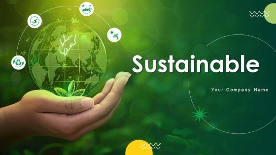 Sustainable Ppt Powerpoint Presentation Complete Deck With Slides