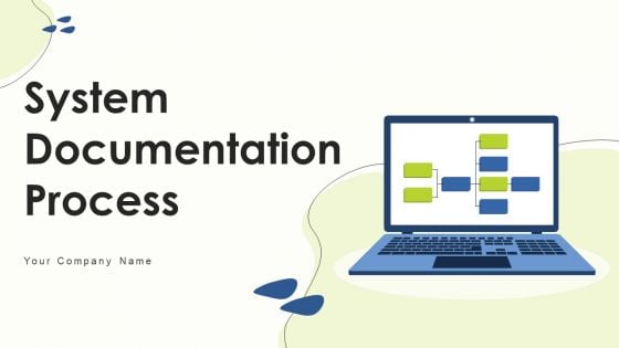 System Documentation Process Ppt PowerPoint Presentation Complete Deck With Slides