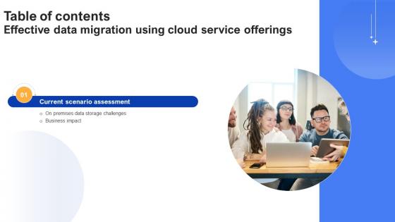 Table Of Contents For Effective Data Migration Using Cloud Service Offerings Table Of Contents For Effective Data Migration Using Cloud Service Offerings