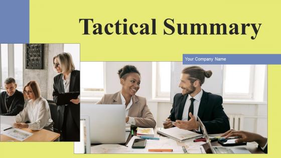 Tactical Summary Ppt Powerpoint Presentation Complete Deck With Slides