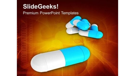 Take Medicine And Be Healthy PowerPoint Templates Ppt Backgrounds For Slides 0513