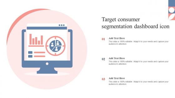 Target Consumer Segmentation Dashboard Icon Microsoft Pdf