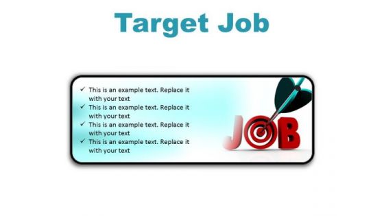 Target Job Business PowerPoint Presentation Slides R