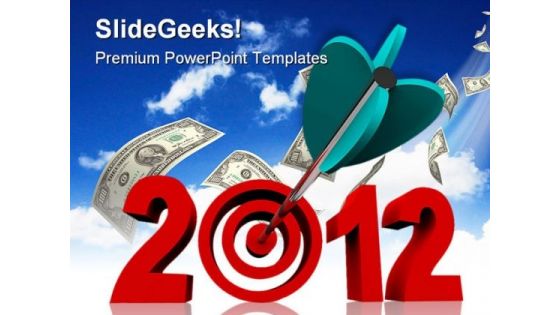 Target Year2012 Dollars Future PowerPoint Templates And PowerPoint Backgrounds 0411