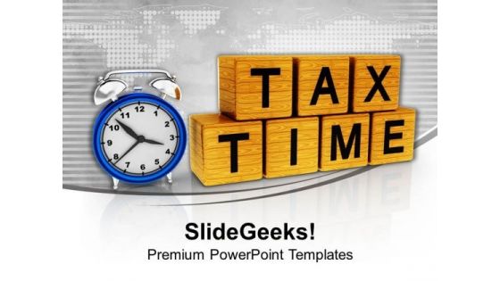 Tax Payment On Time PowerPoint Templates Ppt Backgrounds For Slides 0513