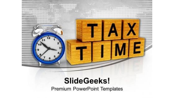 Tax Payment On Time PowerPoint Templates Ppt Backgrounds For Slides 0513 Tax Payment On Time PowerPoint Templates Ppt Backgrounds For Slides 0513