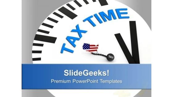 Tax Time Financial Concept PowerPoint Templates Ppt Backgrounds For Slides 0513 Tax Time Financial Concept PowerPoint Templates Ppt Backgrounds For Slides 0513