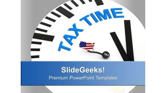 Tax Time Financial Concept PowerPoint Templates Ppt Backgrounds For Slides 0513