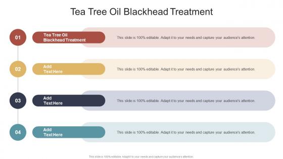 Tea Tree Oil Blackhead Treatment In Powerpoint And Google Slides Cpb