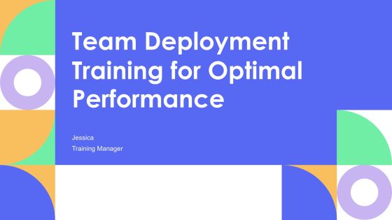 Team Deployment Training For Optimal Performance PPT Example AT