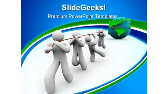 Team Pulling The World Business PowerPoint Themes And PowerPoint Slides 0811