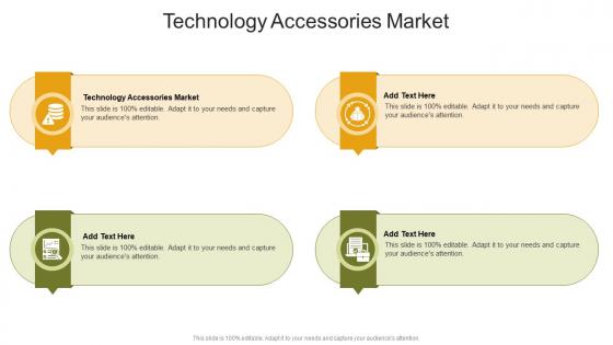 Technology Accessories Market In Powerpoint And Google Slides Cpb