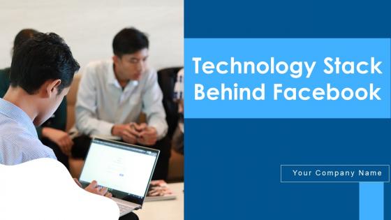 Technology Stack Behind Facebook Ppt Powerpoint Presentation Complete Deck With Slides Technology Stack Behind Facebook Ppt Powerpoint Presentation Complete Deck With Slides