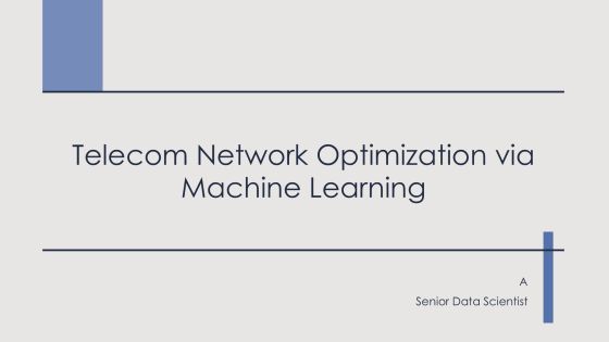 Telecom Network Optimization Via Machine Learning PPT Powerpoint AT